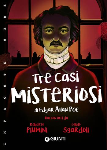 Tre casi misteriosi di Edgar Allan Poe - Roberto Piumini, Guido Sgardoli - Libro Giunti Editore 2024, Impronte gialle | Libraccio.it