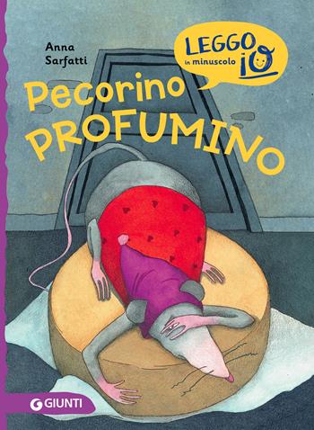 Pecorino profumino - Anna Sarfatti - Libro Giunti Editore 2022, Leggo io in minuscolo | Libraccio.it