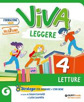 Viva leggere. Con Letture, Parto in quarta, Grammatica, Scrittura, Arte e Musica 4/5, Educazione civica 4/5, Quaderno delle esperienze per la valutazione.Per la 4ª classe elementare. Con e-book. Con espansione online. Vol. 1