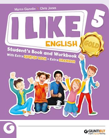 I like English. Gold. With Student's book, Active book, Exercise book. Per la 5ª classe elementare. Con e-book. Con espansione online. Vol. 2  - Libro Giunti Scuola 2022 | Libraccio.it