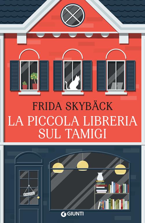 La piccola libreria sul Tamigi - Frida Skybäck - Libro Giunti