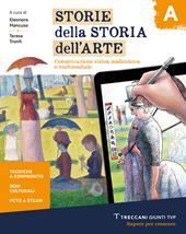 Storie della storia dell'arte. Con e-book. Con espansione online. Vol. A