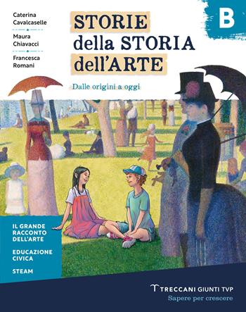 Storie della storia dell'arte. Per la Scuola media. Vol. B - Caterina Cavalcaselle, Maura Chiavacci, Francesca Romani - Libro Giunti T.V.P. 2023 | Libraccio.it