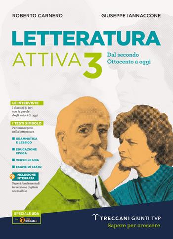 Letteratura attiva. Per le Scuole superiori. Vol. 3 - Roberto Carnero, Giuseppe Iannaccone - Libro Giunti T.V.P. 2023 | Libraccio.it