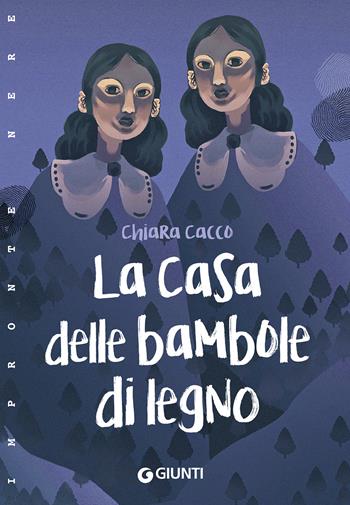 La casa delle bambole di legno - Chiara Cacco - Libro Giunti Editore 2023, Impronte gialle | Libraccio.it