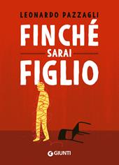 Finché sarai figlio