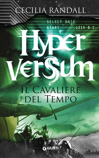 Il cavaliere del tempo. Hyperversum. Vol. 3 - Cecilia Randall - Libro Giunti Editore 2022, Waves | Libraccio.it