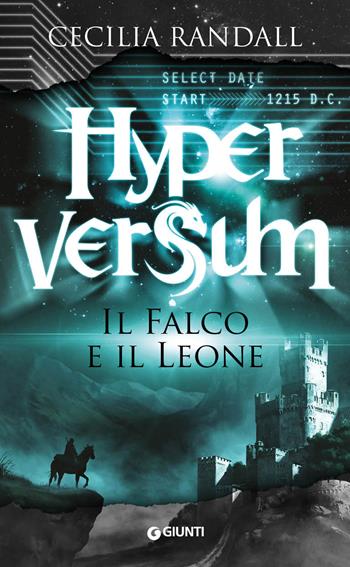 Il falco e il leone. Hyperversum. Vol. 2 - Cecilia Randall - Libro Giunti Editore 2022, Waves | Libraccio.it