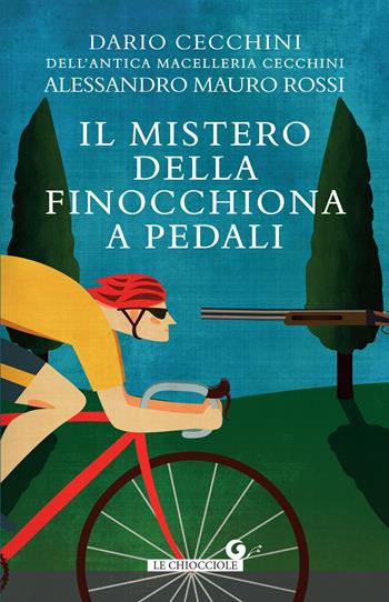 Il mistero della finocchiona a pedali - Dario Cecchini, Alessandro Mauro Rossi - Libro Giunti Editore 2022, Le chiocciole | Libraccio.it