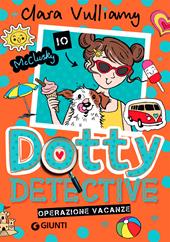 Operazione vacanze. Dotty detective