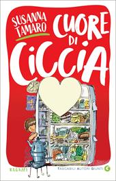 Cuore di ciccia. Ediz. illustrata