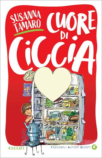 Cuore di ciccia. Ediz. illustrata - Susanna Tamaro - Libro Giunti Editore 2022, TAG. Tascabili autori Giunti | Libraccio.it