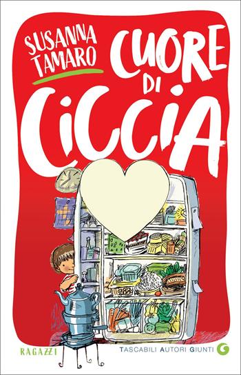 Cuore di ciccia. Ediz. illustrata - Susanna Tamaro - Libro Giunti Editore 2022, Tascabili autori Giunti | Libraccio.it