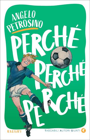 Perché perché perché - Angelo Petrosino - Libro Giunti Editore 2022, TAG. Tascabili autori Giunti | Libraccio.it
