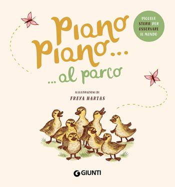 Piano piano... al parco. Ediz. a colori - Rachel Williams - Libro Giunti Editore 2022 | Libraccio.it