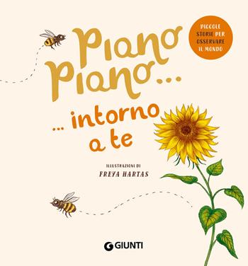 Piano piano... Intorno a te. Ediz. a colori - Rachel Williams - Libro Giunti Editore 2022 | Libraccio.it