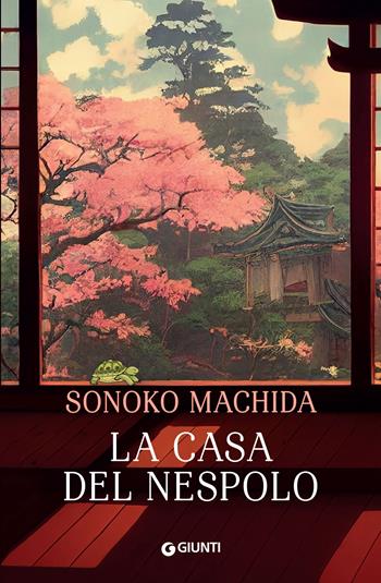 La casa del nespolo - Sonoko Machida - Libro Giunti Editore 2023, A | Libraccio.it