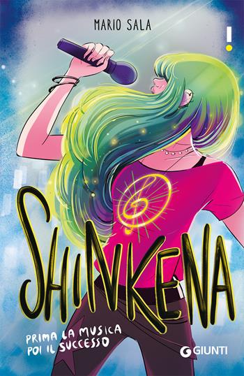 Shinkena. Prima la musica poi il successo. Con playlist - Mario Sala - Libro Giunti Editore 2023, Link | Libraccio.it