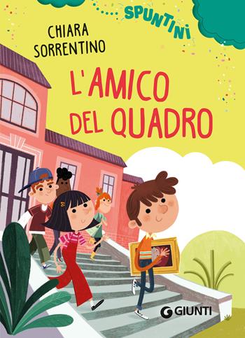 L'amico del quadro - Chiara Sorrentino - Libro Giunti Editore 2024, Spuntini | Libraccio.it