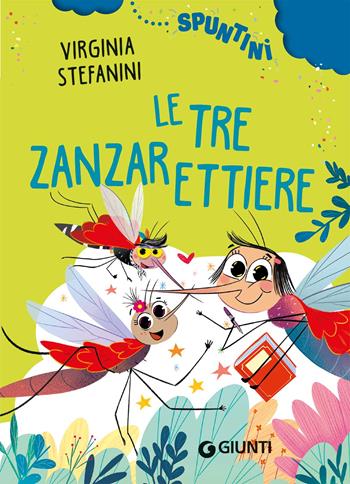 Le tre zanzarettiere. Ediz. ad alta leggibilità - Virginia Stefanini - Libro Giunti Editore 2023, Spuntini | Libraccio.it