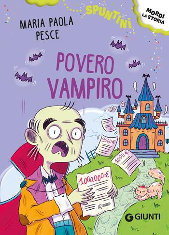 Povero vampiro! - Mariapaola Pesce - Libro Giunti Editore 2023, Spuntini | Libraccio.it