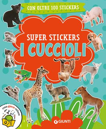 I cuccioli. Super stickers  - Libro Giunti Editore 2024, Activity | Libraccio.it