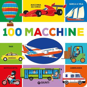 100 macchine. Ediz. a colori - Mattia Cerato - Libro Giunti Editore 2023 | Libraccio.it