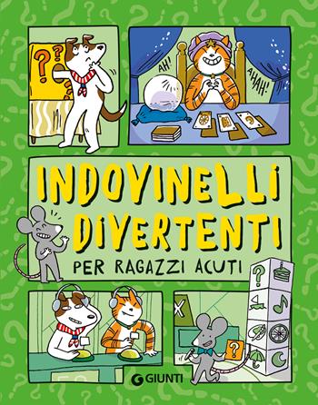 Indovinelli divertenti per ragazzi acuti  - Libro Giunti Editore 2023, Tempo libero e divertimento | Libraccio.it