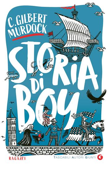 Storia di Boy - Catherine Gilbert Murdock - Libro Giunti Editore 2024, TAG. Tascabili autori Giunti | Libraccio.it