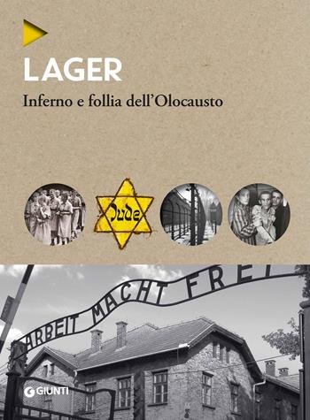 Lager. Inferno e follia dell'olocausto  - Libro Giunti Editore 2023, Oblò | Libraccio.it