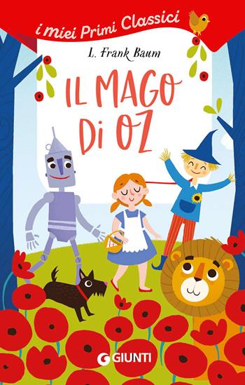 Il mago di Oz - L. Frank Baum - Libro Giunti Editore 2023, I miei primi classici | Libraccio.it