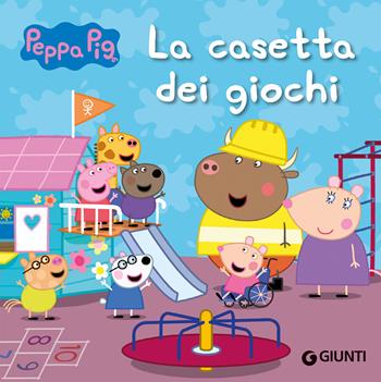 La casetta dei giochi. Peppa Pig. Ediz. a colori - Silvia D'Achille - Libro Giunti Editore 2023 | Libraccio.it