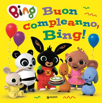Buon compleanno, Bing!  - Libro Giunti Editore 2023 | Libraccio.it