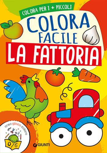 La fattoria. Colora facile. Ediz. a colori - Irene Mazza - Libro Giunti Editore 2025, Coloring | Libraccio.it