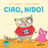 Ciao, nido! Ediz. a colori