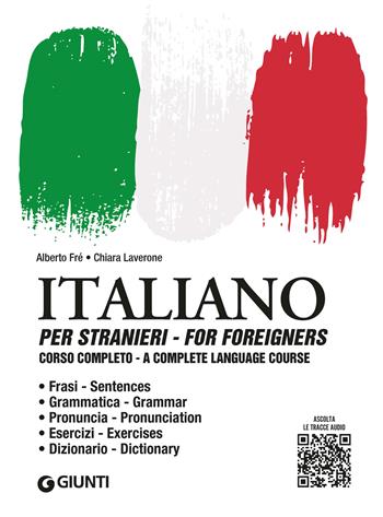 Italiano per stranieri. Corso completo. Con File audio per il download - Alberto Fré, Chiara Laverone - Libro Giunti Editore 2023, Impara rapidamente | Libraccio.it
