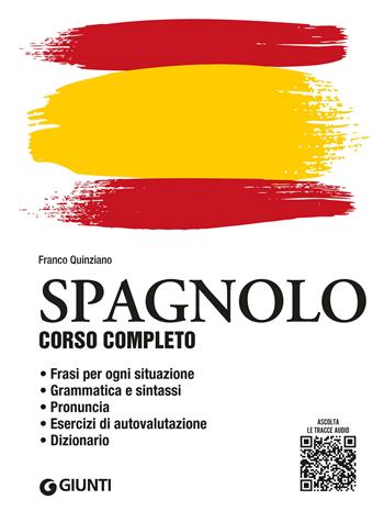 Spagnolo. Corso completo. - Franco Quinziano - Libro Giunti Editore 2023, Impara rapidamente | Libraccio.it