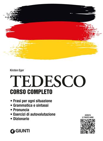 Tedesco. Corso completo. Con File audio per il download - Kirsten Eger - Libro Giunti Editore 2023, Impara rapidamente | Libraccio.it