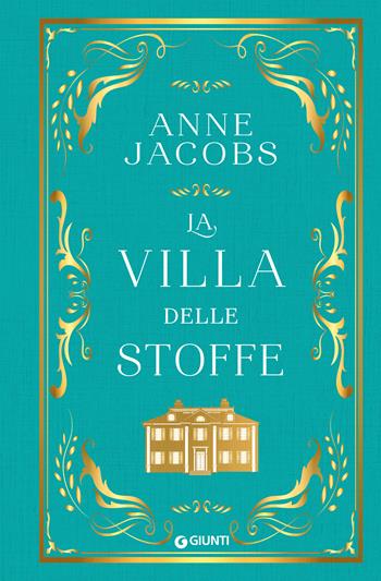 La Villa delle Stoffe - Anne Jacobs - Libro Giunti Editore 2023, A | Libraccio.it