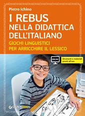 Il rebus nella didattica dell'Italiano. Giochi linguistici per arricchire il lessico