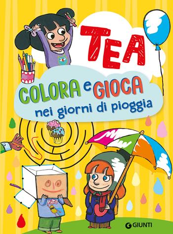 Colora e gioca nei giorni di pioggia. Tea. Ediz. a colori - Valentina Cammilli - Libro Giunti Editore 2023, Tea | Libraccio.it