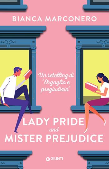 Lady Pride and Mister Prejudice - Bianca Marconero - Libro Giunti Editore 2024, A | Libraccio.it