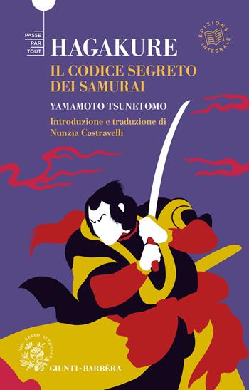 Hagakure. Il codice segreto del samurai - Yamamoto Tsunetomo - Libro Giunti-Barbera 2024, Passepartout | Libraccio.it
