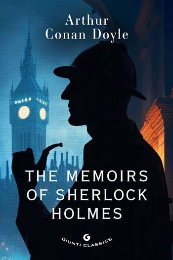 The memoirs of Sherlock Holmes - Arthur Conan Doyle - Libro Giunti Editore 2024, Giunti classics | Libraccio.it