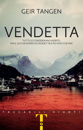 Vendetta - Geir Tangen - Libro Giunti Editore 2024, Tascabili Giunti | Libraccio.it