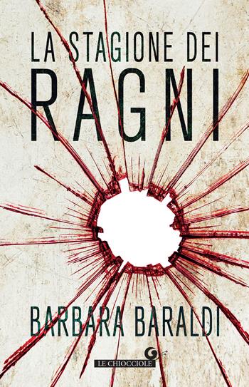 La stagione dei ragni - Barbara Baraldi - Libro Giunti Editore 2023, Le chiocciole | Libraccio.it