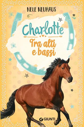 Tra alti e bassi. Charlotte. Vol. 6 - Nele Neuhaus - Libro Giunti Editore 2024 | Libraccio.it