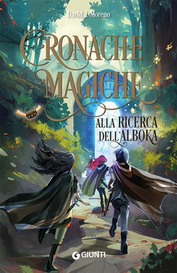 Alla ricerca dell'Alboka. Cronache magiche - David J. Moreno - Libro Giunti Editore 2023 | Libraccio.it