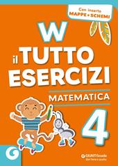 W il tutto esercizi. Matematica. Vol. 4