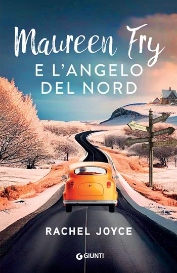Maureen Fry e l'angelo del Nord - Rachel Joyce - Libro Giunti Editore 2024, A | Libraccio.it